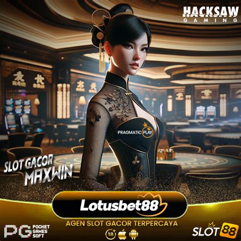 lotusbet 88 slot|LOTUSBET88 : Best Site Gaming To Get Much Money Everyday.